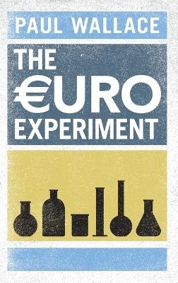The Euro Experiment - Paul Wallace