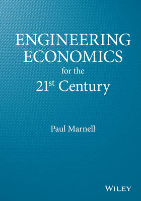 Engineering Economics for the 21st Century - Paul Marnell