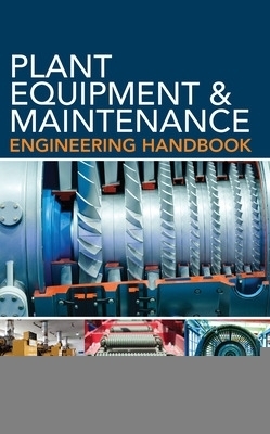 Plant Equipment & Maintenance Engineering Handbook - Duncan Richardson