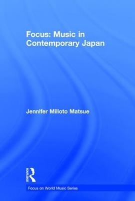 Focus: Music in Contemporary Japan - Jennifer Matsue