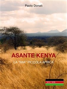 Asante Kenya: la mia (piccola) Africa - Paolo Donati