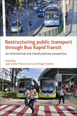 Restructuring Public Transport through Bus Rapid Transit - 
