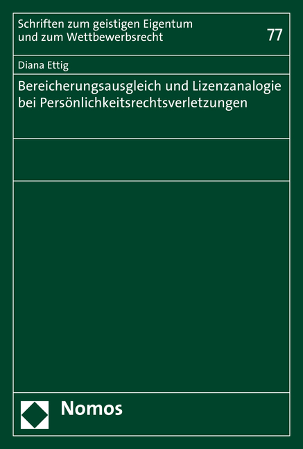 Bereicherungsausgleich und Lizenzanalogie bei Persönlichkeitsrechtsverletzungen - Diana Ettig