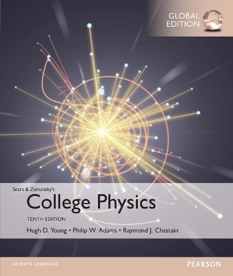 College Physics, Global Edition -- Mastering Physics with Pearson eText - Hugh Young, Philip Adams, Raymond Chastain