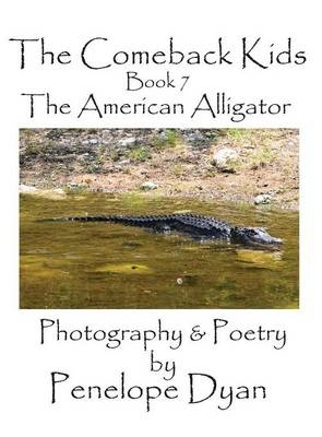 The Comeback Kids, Book 7, The American Alligator - Penelope Dyan