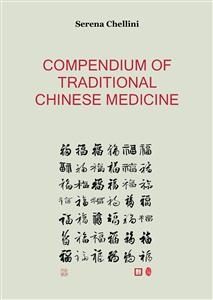 Compendium of Traditional Chinese Medicine - Serena Chellini