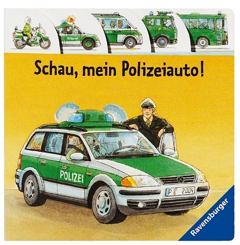 Schau, mein Polizeiauto! - Rosemarie Künzler-Behncke