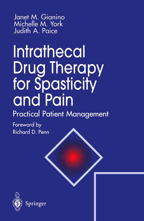 Intrathecal Drug Therapy for Spasticity and Pain - Janet M. Gianino, Michelle M. York, Judith A. Paice