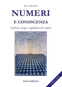 Numeri e conoscenza - Iole Sesler