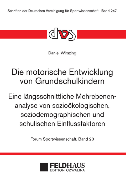 Die motorische Entwicklung von Grundschulkindern - Daniel Wirszing