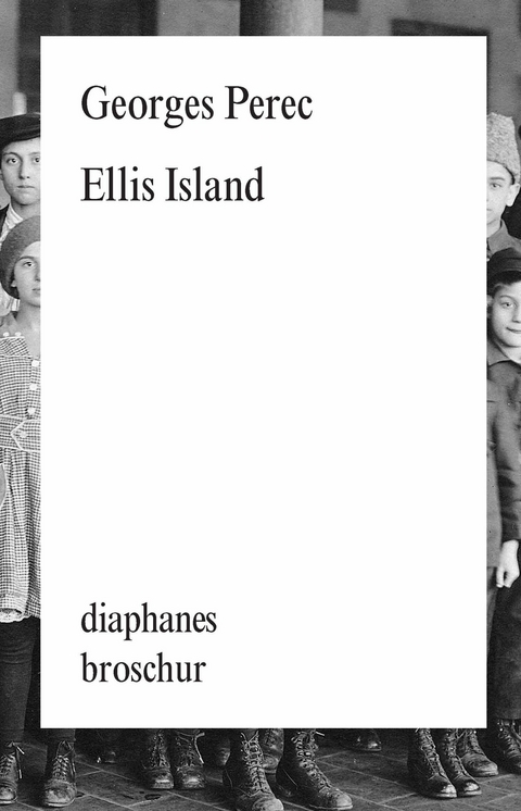 Ellis Island -  Georges Perec