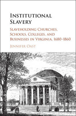 Institutional Slavery - Jennifer Oast
