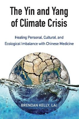 The Yin and Yang of Climate Crisis - Brendan Kelly