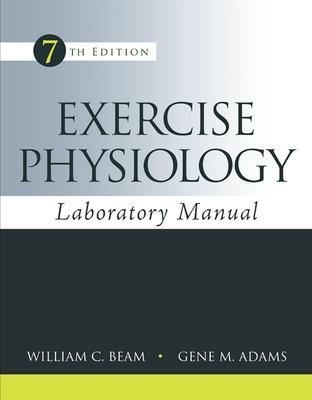 Exercise Physiology Laboratory Manual - William Beam, Gene Adams