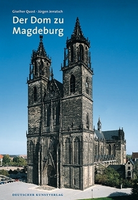 Der Dom zu Magdeburg - Giselher Quast, Jürgen Jerratsch