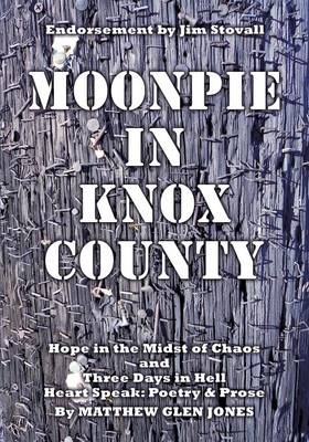 Moonpie in Knox County - Matthew Glen Jones