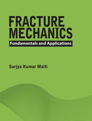 Fracture Mechanics - Surjya Kumar Maiti