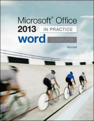 Microsoft Office Word 2013 Complete: In Practice - Randy Nordell