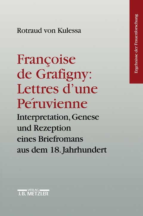 Francoise de Grafigny: "Lettres d'une Péruvienne" - Rotraud von Kulessa