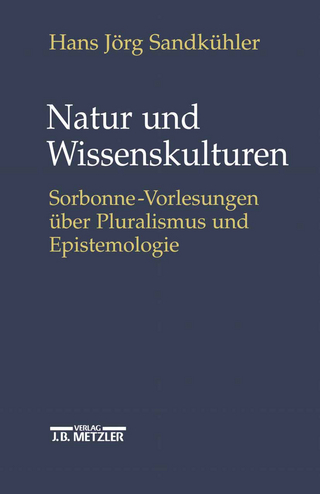 Natur und Wissenskulturen - Hans Jörg Sandkühler