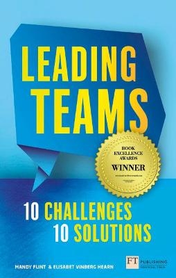 Leading Teams - 10 Challenges : 10 Solutions - Mandy Flint, Elisabet Vinberg Hearn