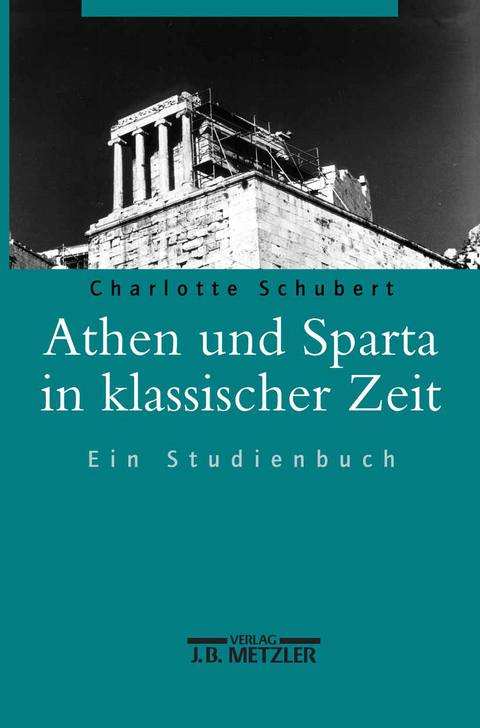 Athen und Sparta in klassischer Zeit - Charlotte Schubert