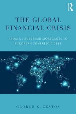 The Global Financial Crisis - George K. Zestos