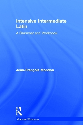 Intensive Intermediate Latin - Jean-Francois Mondon