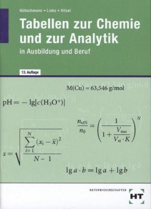 Tabellen zur Chemie und zur Analytik - Erich Dr. Hitzel, Ulrich Dr. Hübschmann, Erwin Dr. Links