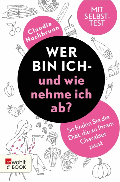 Wer bin ich - und wie nehme ich ab? -  Claudia Hochbrunn