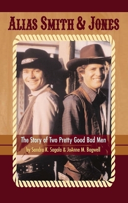 Alias Smith & Jones - Sandra K Sagala, Joanne M Bagwell