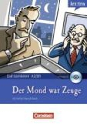 Lextra - Deutsch als Fremdsprache - DaF-Lernkrimis: Ein Fall für Patrick Reich / A2-B1 - Der Mond war Zeuge - Volker Borbein, Marie-Claire Lohéac-Wieders