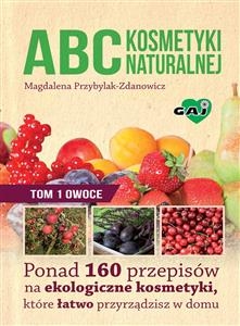 ABC kosmetyki naturalnej - Magdalena Przybylak-Zdanowicz