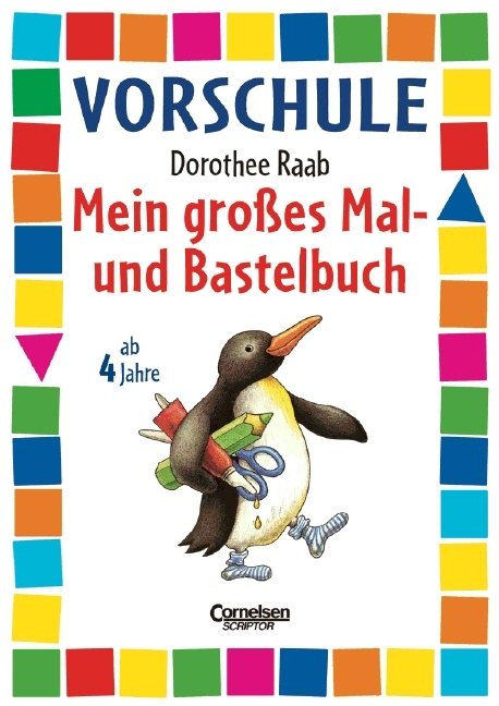 Mein grosses Mal- und Bastelbuch - Dorothee Raab