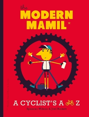 The Modern MAMIL (Middle-aged Man in Lycra) - Joel Rickett, Spencer Wilson