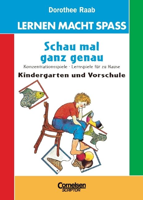 Dorothee Raab - Lernspass für die Tasche / Kindergarten und Vorschule - Schau mal ganz genau - Dorothee Raab