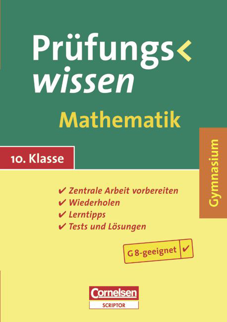 Prüfungswissen - Gymnasium / 10. Schuljahr - Mathematik - Hans Karl Abele, Reiner Böttcher, Werner Friedrich, Ludger Klar, Walter Kowalczyk, Benno Mohry, Klaus Ottich