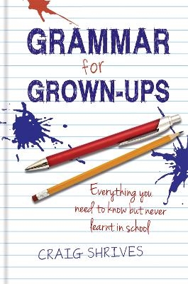 Grammar for Grown-ups - Craig Shrives
