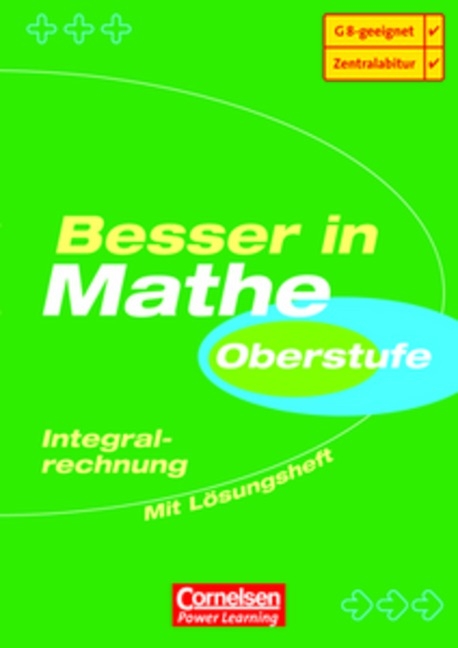 Besser in Mathe. Sekundarstufe II / Oberstufe - Integralrechnung - Peter Schwittlinsky