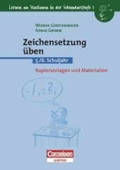 Lernen an Stationen in der Sekundarstufe I / Zeichensetzung üben - Wiebke Gerstenmaier, Sonja Grimm