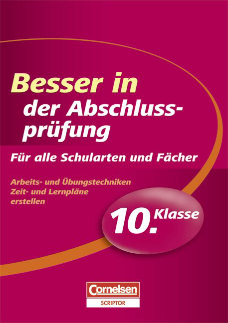 Besser in allen Fächern. Sekundarstufe I / 10. Schuljahr - Abschlussprüfung - Ralf Dornbusch, Christine Fricke, Verena Speer-Ramlow