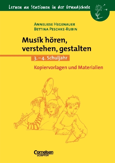 Lernen an Stationen in der Grundschule / Musik hören, verstehen, gestalten - Anneliese Hegenauer, Bettina Peschke-Rubin