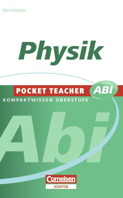 Pocket Teacher Abi. Sekundarstufe II - Neubearbeitung / Physik - Hans-Peter Götz