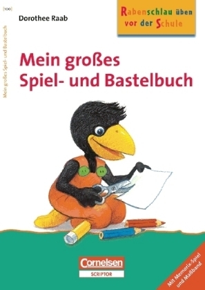 Dorothee Raab - Rabenschlau üben vor der Schule / Mein großes Spiel- und Bastelbuch - Dorothee Raab