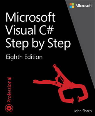 Microsoft Visual C# Step by Step - John Sharp
