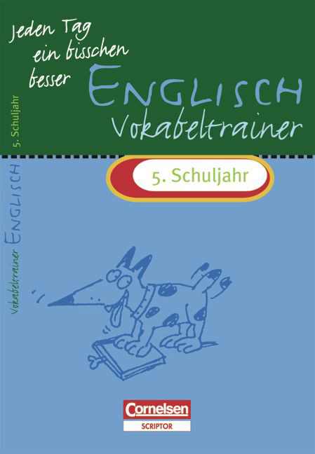 Jeden Tag ein bisschen besser. Englisch / 5. Schuljahr - Vokabeltrainer mit eingeheftetem Lösungsteil (12 S.) - Ingrid Preedy, Brigitte Seidl