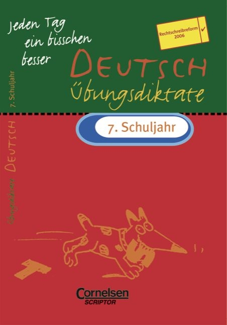 Jeden Tag ein bisschen besser. Deutsch / 7. Schuljahr - Übungsdiktate mit eingeheftetem Lösungsteil (8 S.) - Maria Bley