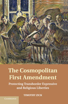 The Cosmopolitan First Amendment - Timothy Zick