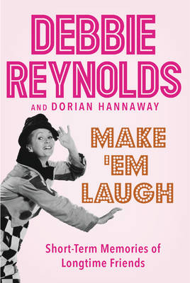 Make 'Em Laugh - Debbie Reynolds, Dorian Hannaway