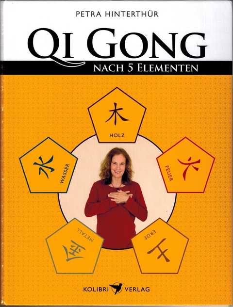 Qigong nach Fünf Elementen - Petra Hinterthür